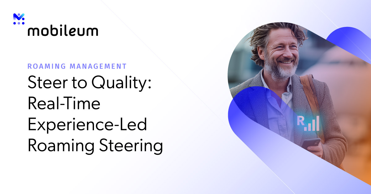 Steer to Quality – Mobileum - Active Intelligence
