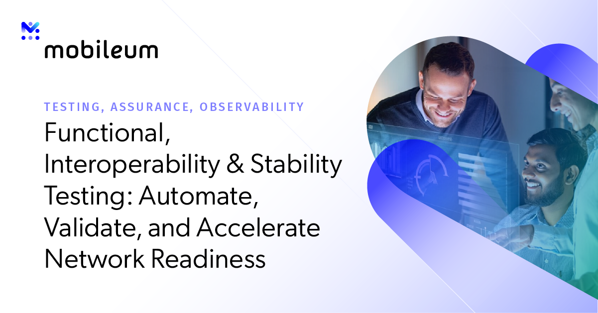 Functional, Interoperability & Stability Testing – Mobileum - Active ...