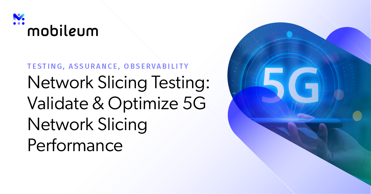 Network Slicing Testing – Mobileum - Active Intelligence